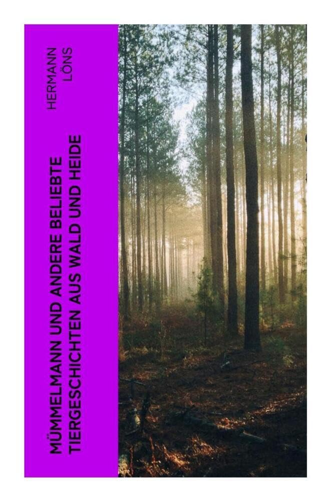 Mümmelmann und andere beliebte Tiergeschichten aus Wald und Heide Leisure, Home & Garden