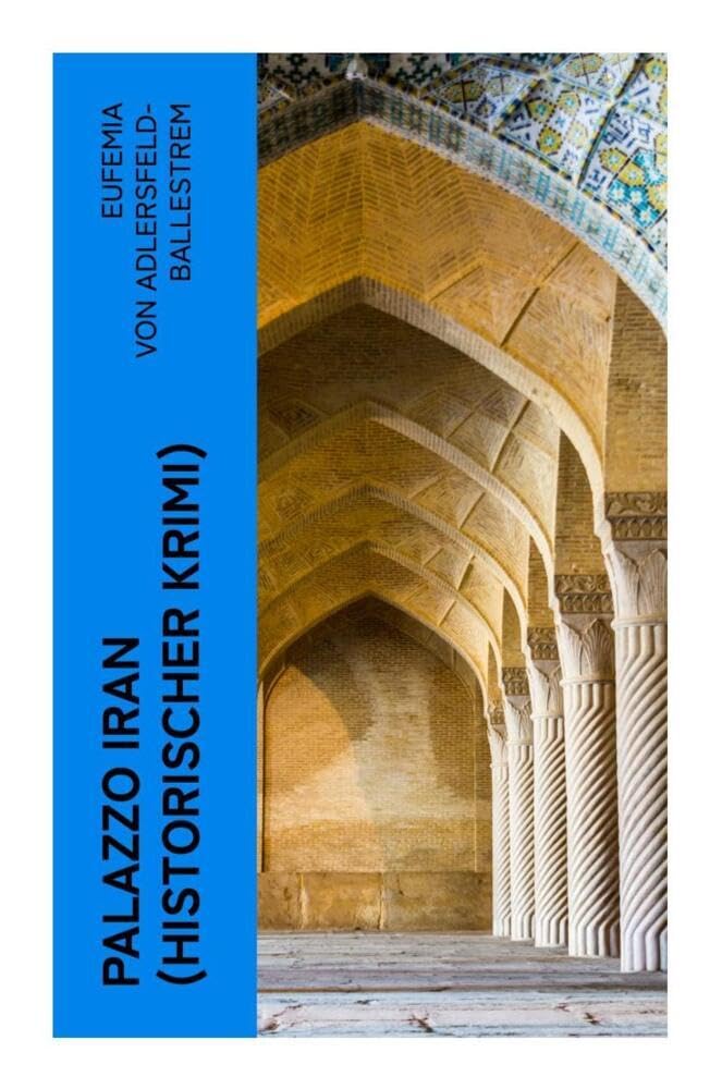 Palazzo Iran (Historischer Krimi) Historical Fiction