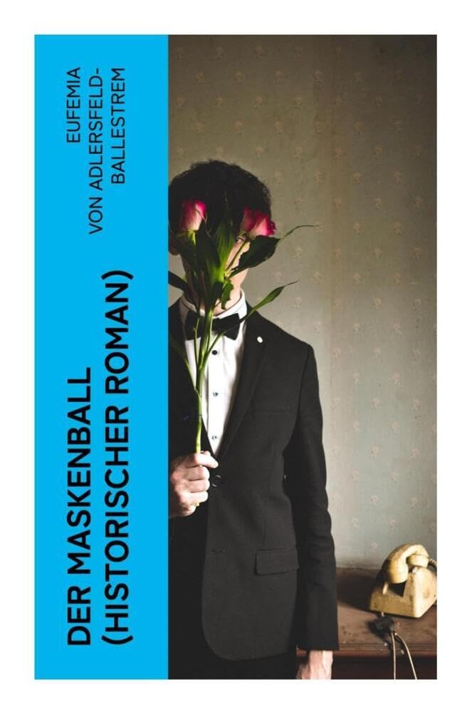 Der Maskenball (Historischer Roman) Historical Fiction