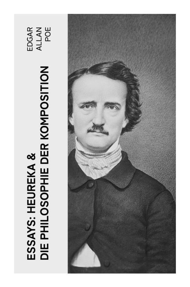 Essays: Heureka & Die Philosophie der Komposition Contemporary literature