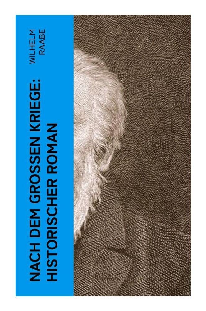 Nach dem Großen Kriege: Historischer Roman Action & Adventure