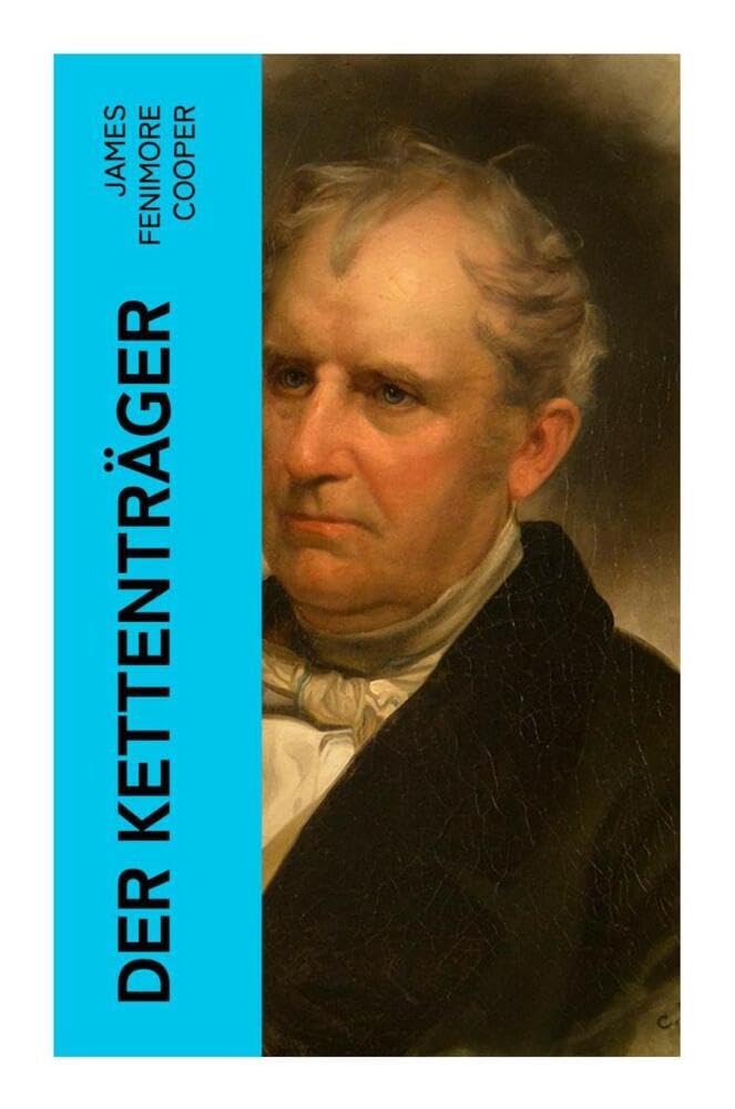 Der Kettenträger: Die Handschriften der Familie Littlepage Action & Adventure