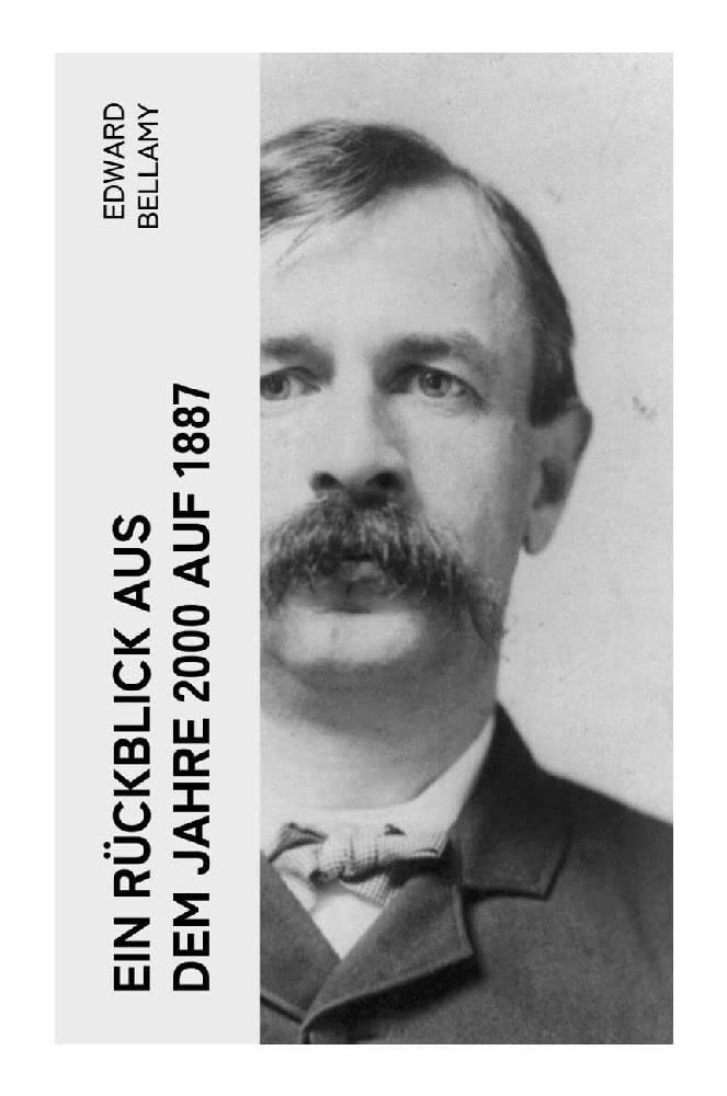 Ein Rückblick aus dem Jahre 2000 auf 1887 Fiction