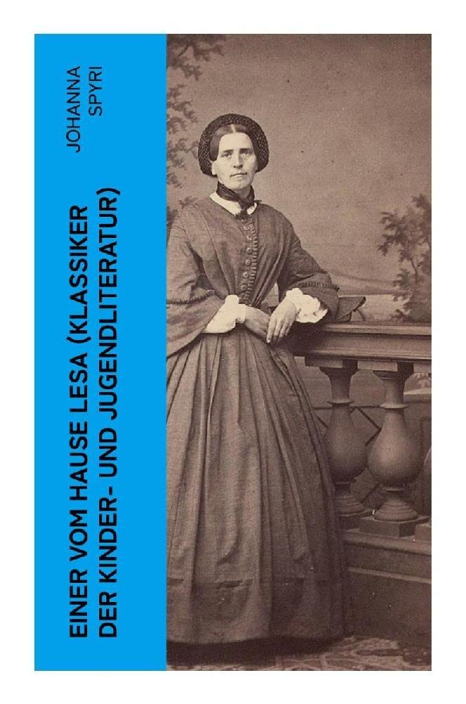 Einer vom Hause Lesa (Klassiker der Kinder- und Jugendliteratur) Novels & Short Stories