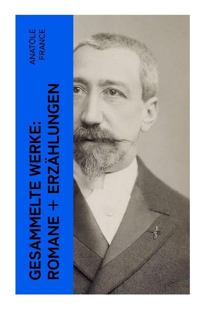 Gesammelte Werke: Romane + Erzählungen Classics