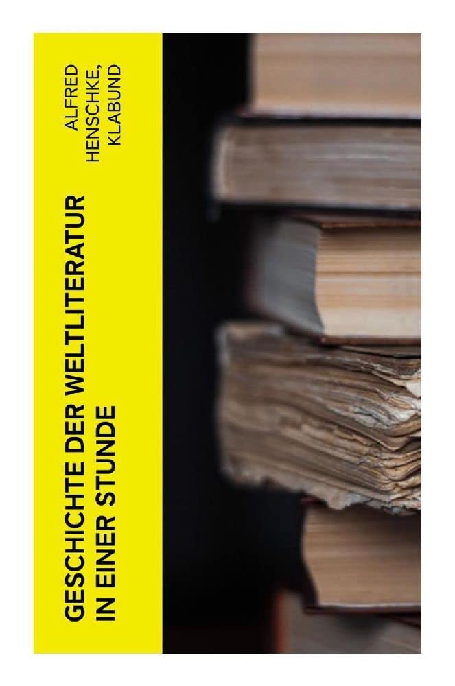 Geschichte der Weltliteratur in einer Stunde Contemporary literature
