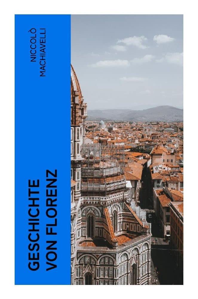 Geschichte von Florenz Politics & History