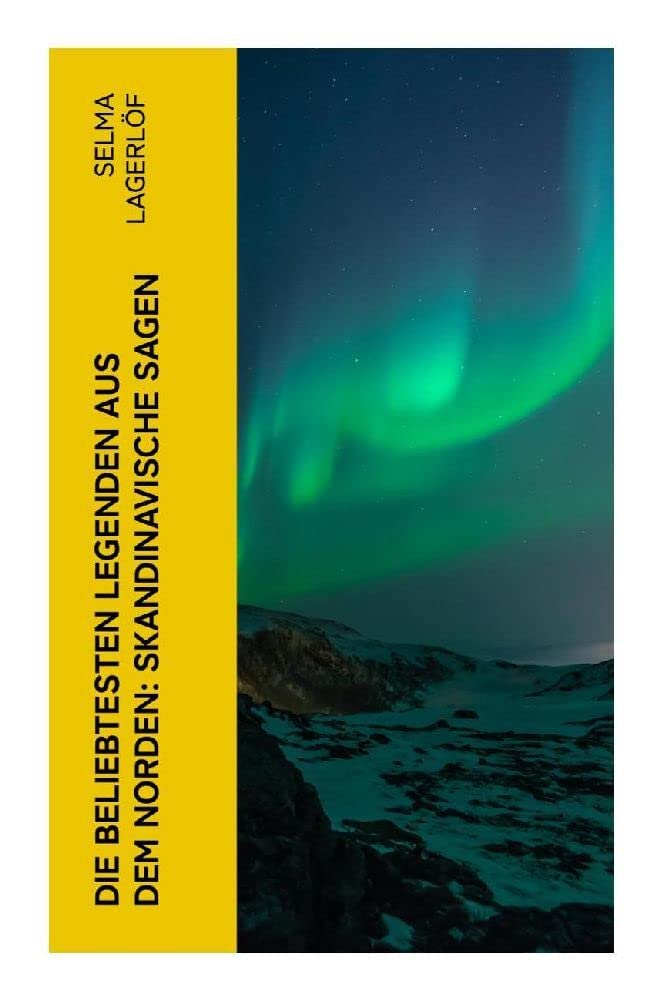 Die beliebtesten Legenden aus dem Norden: Skandinavische Sagen Fairy Tales & Legends