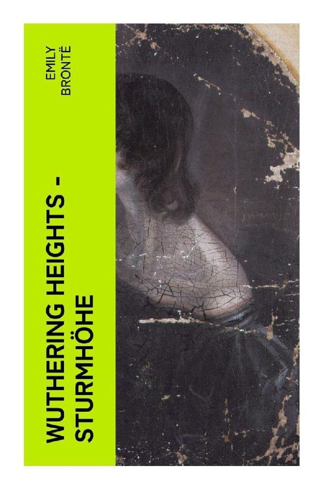 Wuthering Heights - Sturmhöhe: Deutsche Ausgabe - Eine der bekanntesten Liebesgeschichten der Weltliteratur Classics