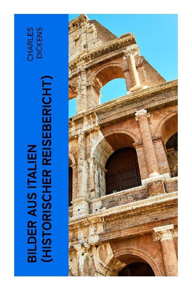 Bilder aus Italien (Historischer Reisebericht) Leisure, Home & Garden