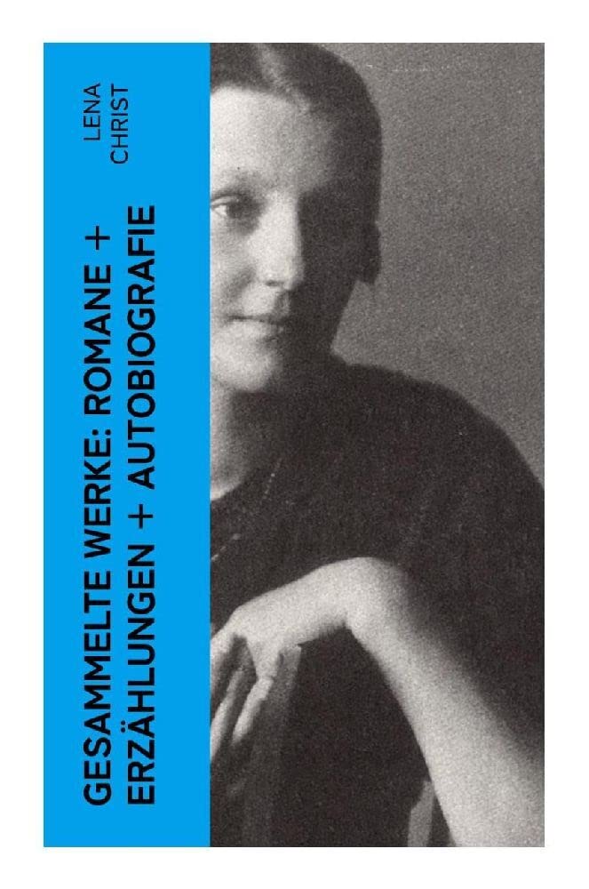 Gesammelte Werke: Romane + Erzählungen + Autobiografie Memories