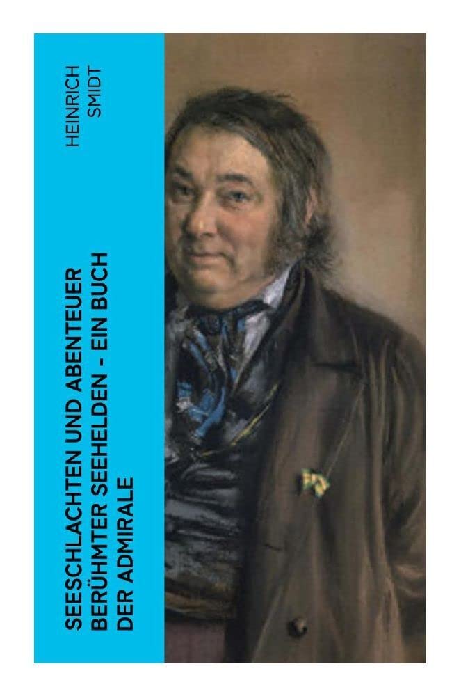 Seeschlachten und Abenteuer berühmter Seehelden - Ein Buch der Admirale Social Sciences
