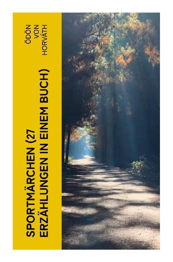 Sportmärchen (27 Erzählungen in einem Buch) Humour & Satire