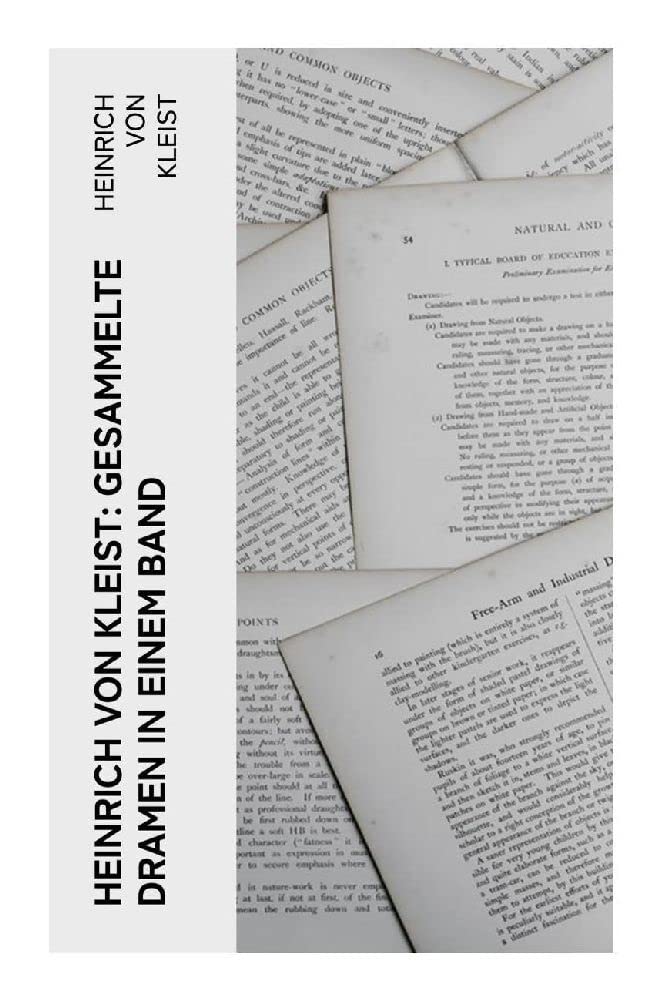 Heinrich von Kleist: Gesammelte Dramen in einem Band Drama