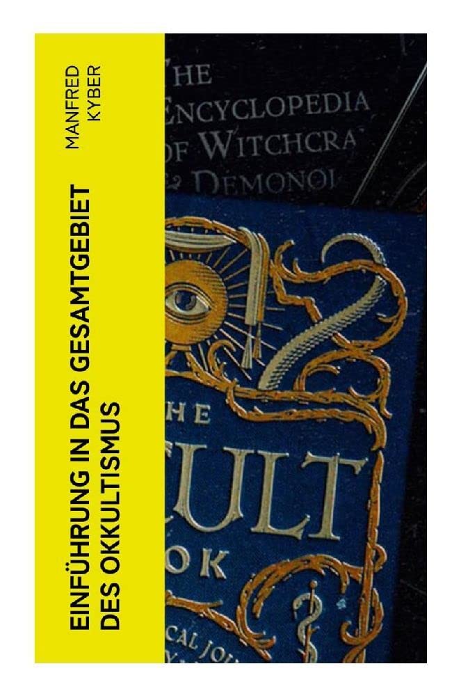 Einführung in das Gesamtgebiet des Okkultismus Religion & Esotericism