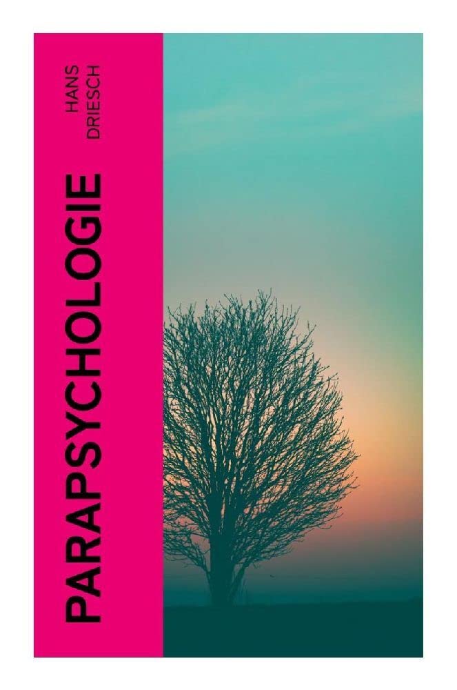 Parapsychologie: Die Wissenschaft von den "okkulten" Erscheinungen. Methodik und Theorie Psychology