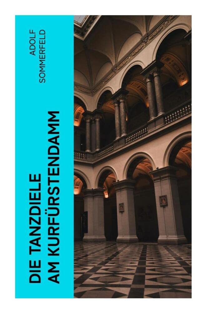 Die Tanzdiele am Kurfürstendamm Historical Fiction