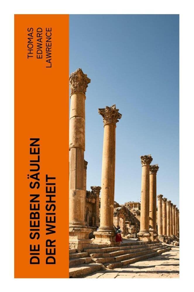 Die sieben Säulen der Weisheit Politics & History