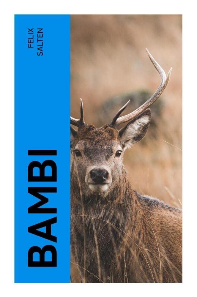 Bambi: Illustrierte Ausgabe - Eine Lebensgeschichte aus dem Walde Novels & Short Stories