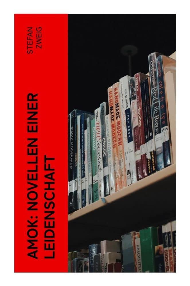Amok: Novellen einer Leidenschaft Contemporary literature