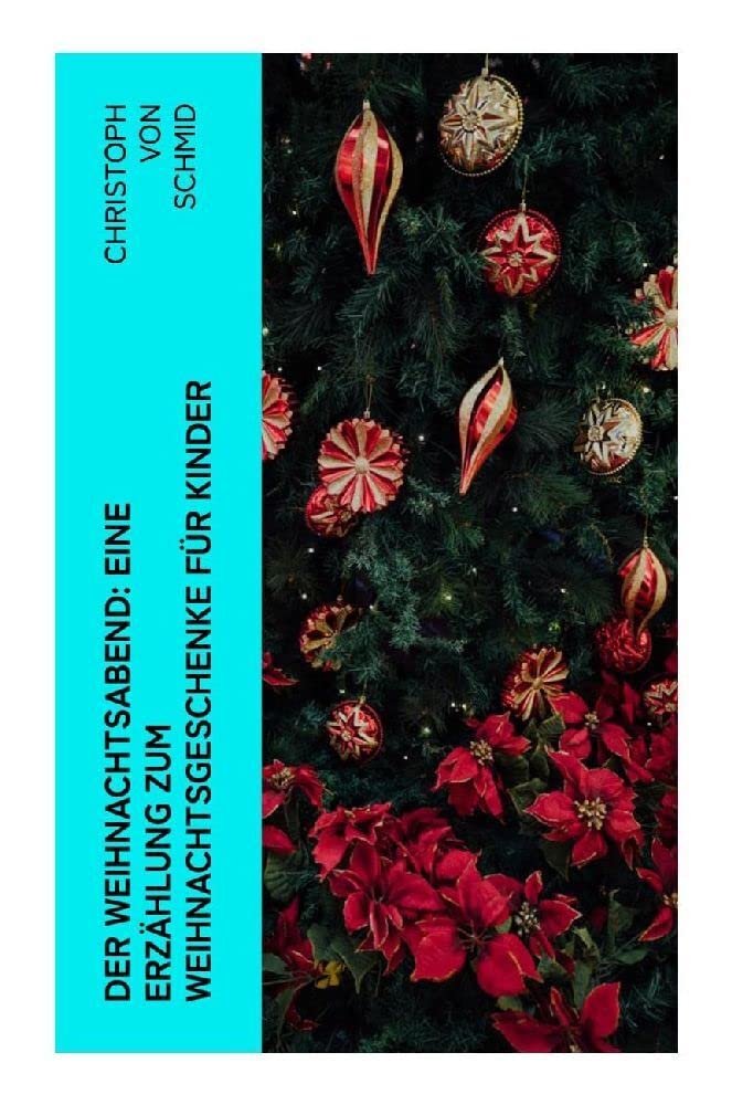 Der Weihnachtsabend: Eine Erzählung zum Weihnachtsgeschenke für Kinder Non-fiction