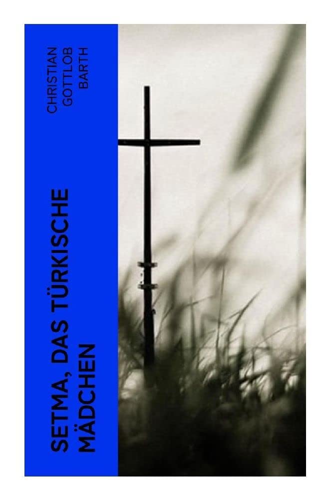 Setma, das türkische Mädchen Historical Fiction