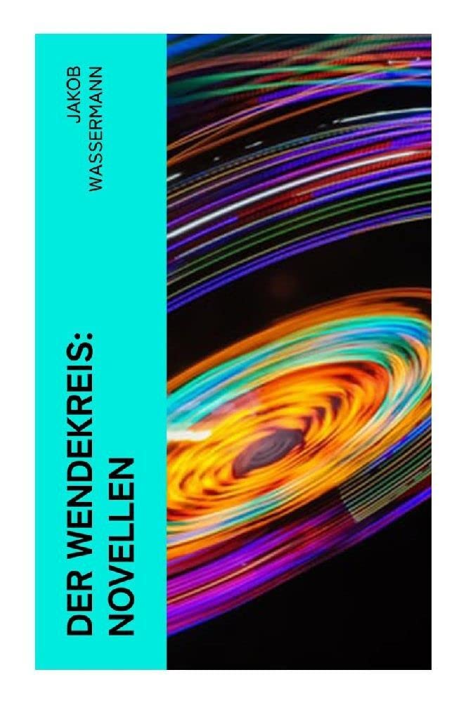 Der Wendekreis: Novellen Classics
