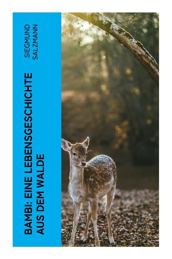 Bambi: Eine Lebensgeschichte aus dem Walde Leisure, Home & Garden