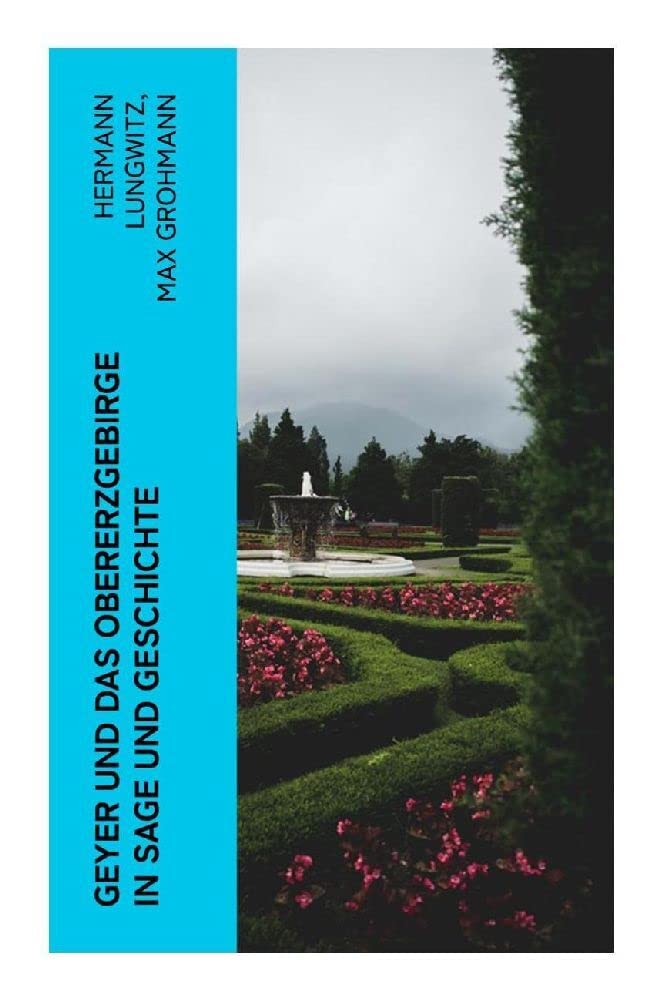 Geyer und das Obererzgebirge in Sage und Geschichte Contemporary literature