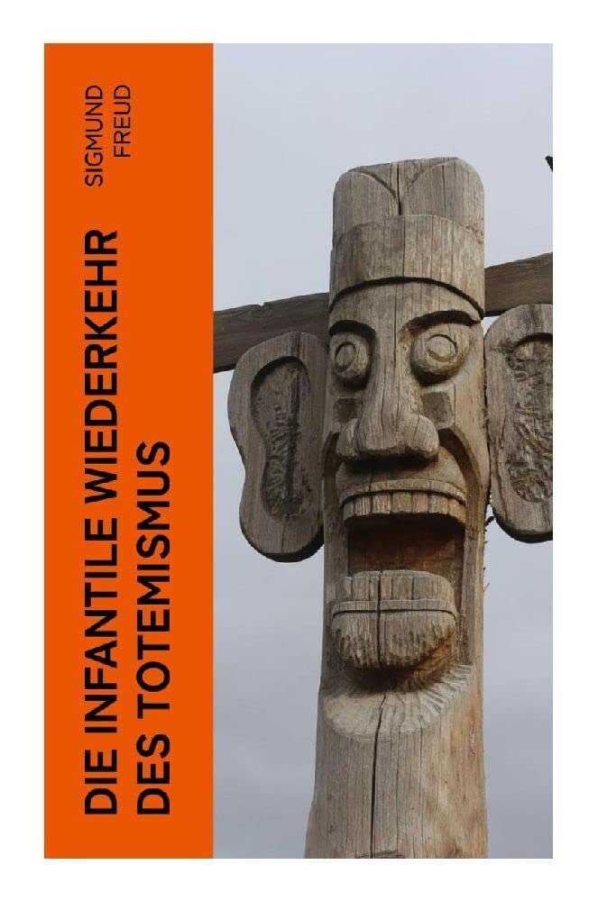 Die infantile Wiederkehr des Totemismus Psychology
