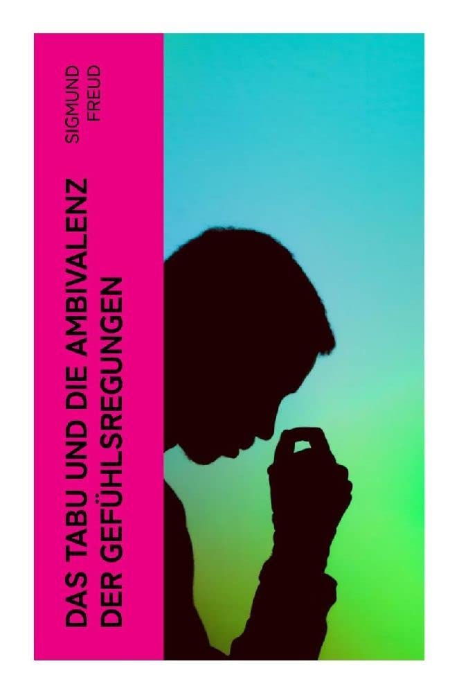 Das Tabu und die Ambivalenz der Gefühlsregungen Medicine