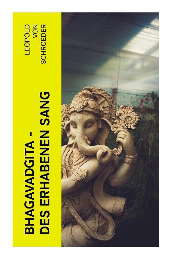Bhagavadgita - Des Erhabenen Sang Philosophy