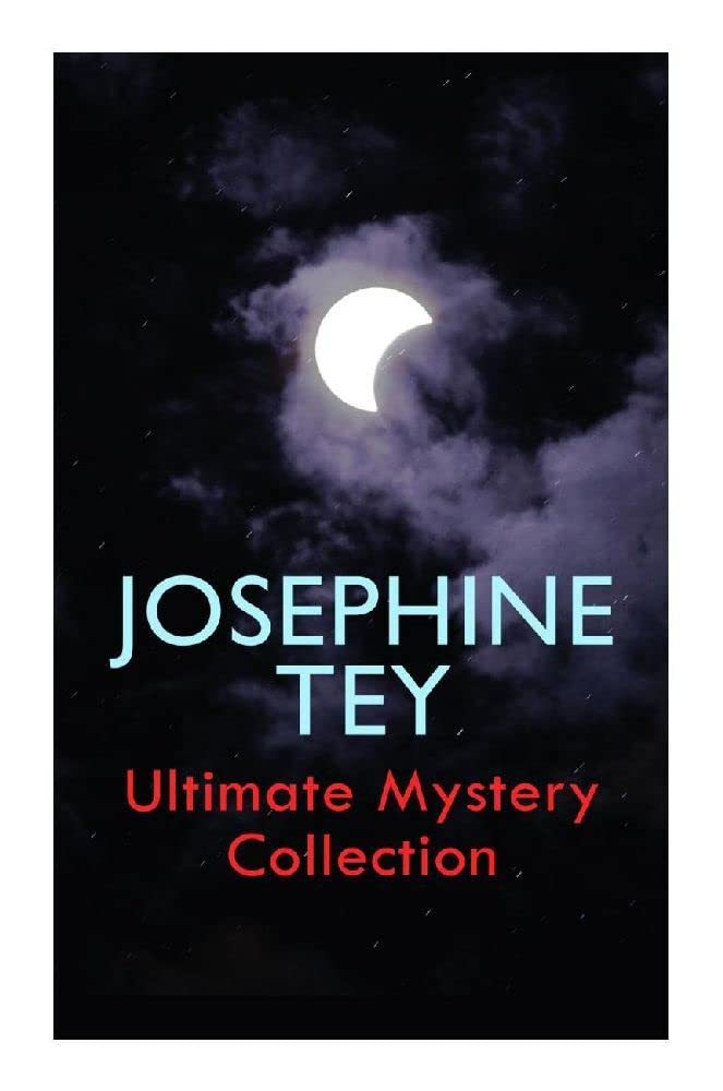 JOSEPHINE TEY - Ultimate Mystery Collection Contemporary literature