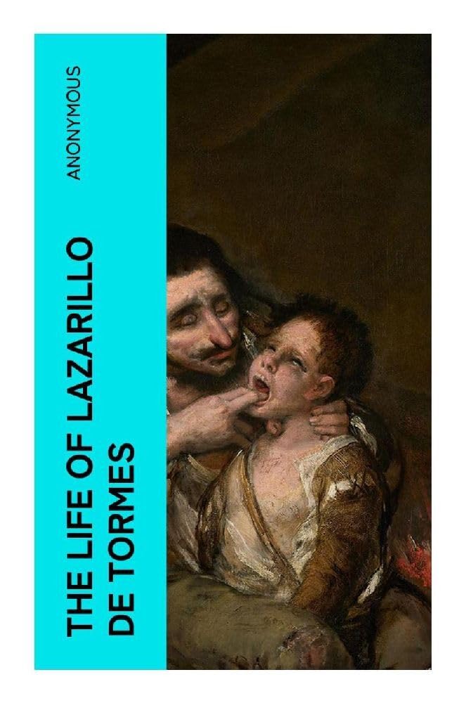 The Life of Lazarillo de Tormes Classics