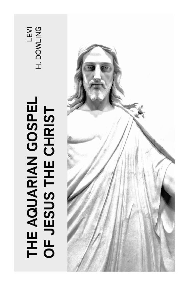 The Aquarian Gospel of Jesus the Christ Religion & Esotericism