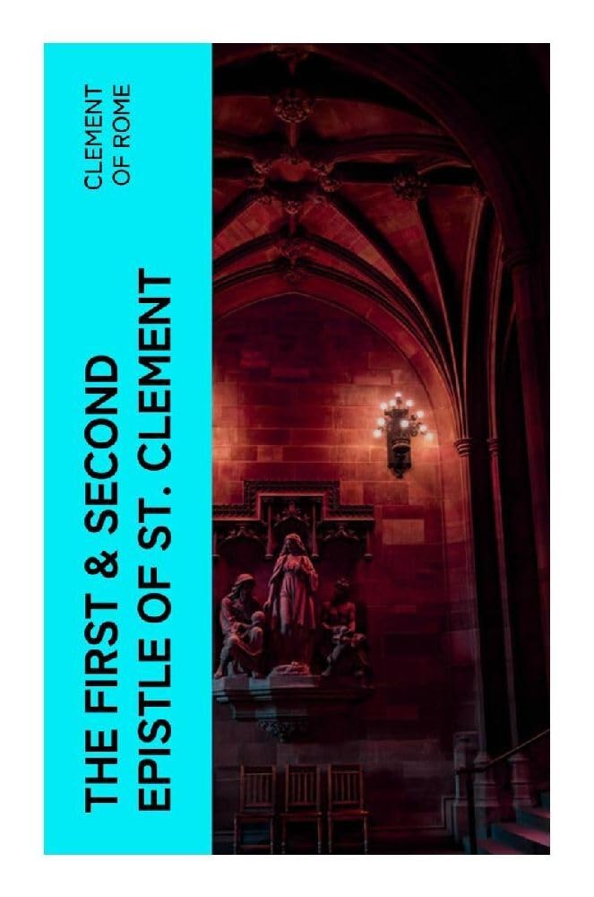 The First & Second Epistle of St. Clement Religion & Esotericism