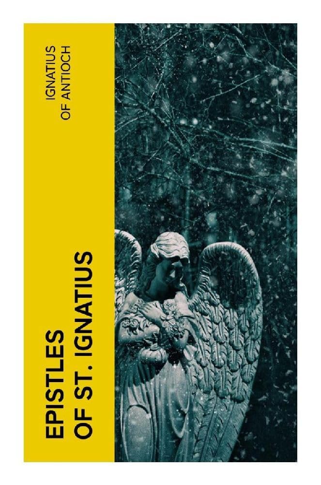 Epistles of St. Ignatius Religion & Esotericism