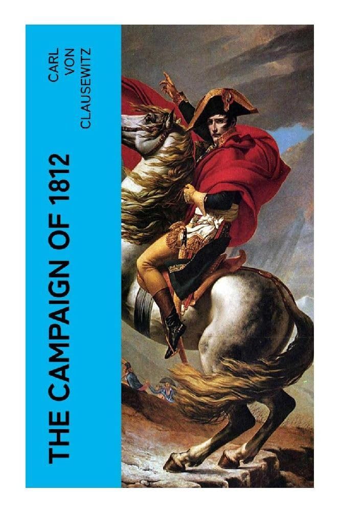 The Campaign of 1812 Politics & History