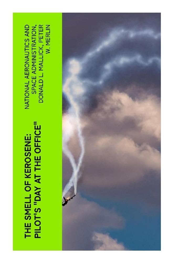 The Smell of Kerosene: Pilot's "Day at the Office" Essays & Short Stories