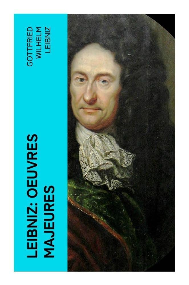 Leibniz: Oeuvres Majeures Philosophy