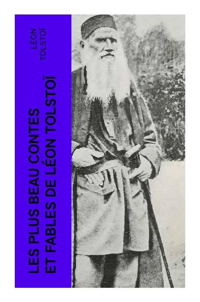 Les plus beau contes et fables de Léon Tolstoï Fairy Tales & Legends