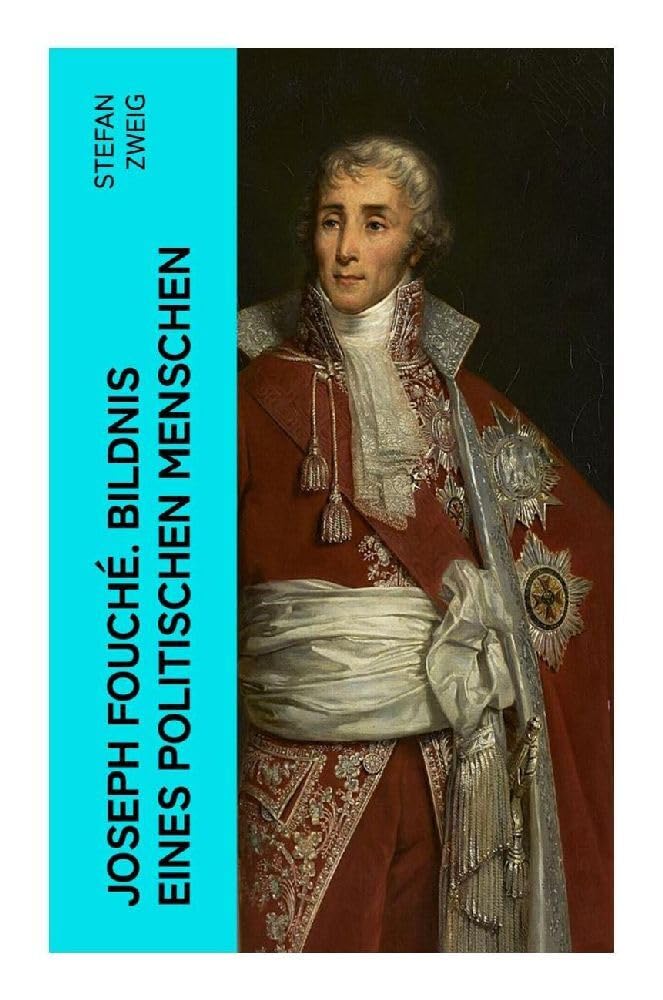Joseph Fouché. Bildnis eines politischen Menschen Memories