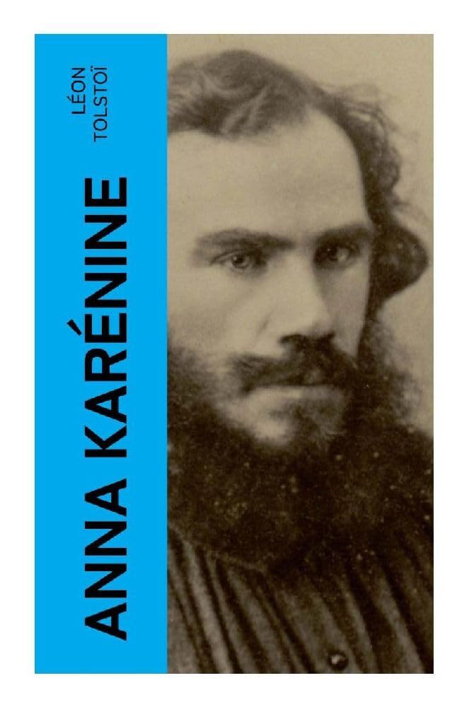 Anna Karénine: 2ème Édition Revisée Classics
