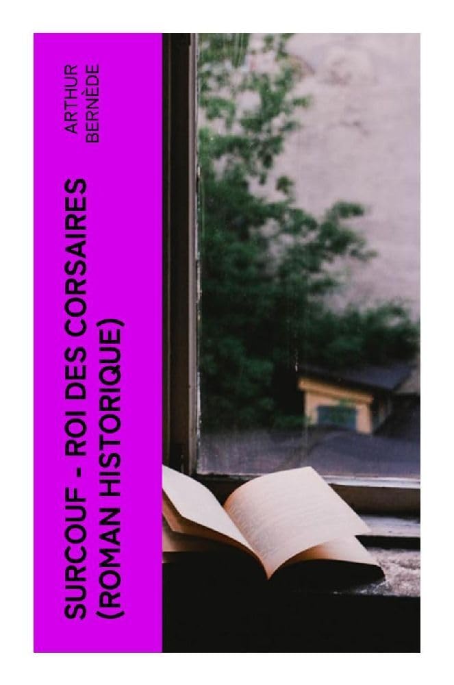 Surcouf - Roi des corsaires (Roman historique) Action & Adventure