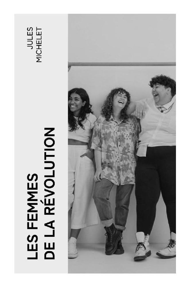Les Femmes de la Révolution Politics & History