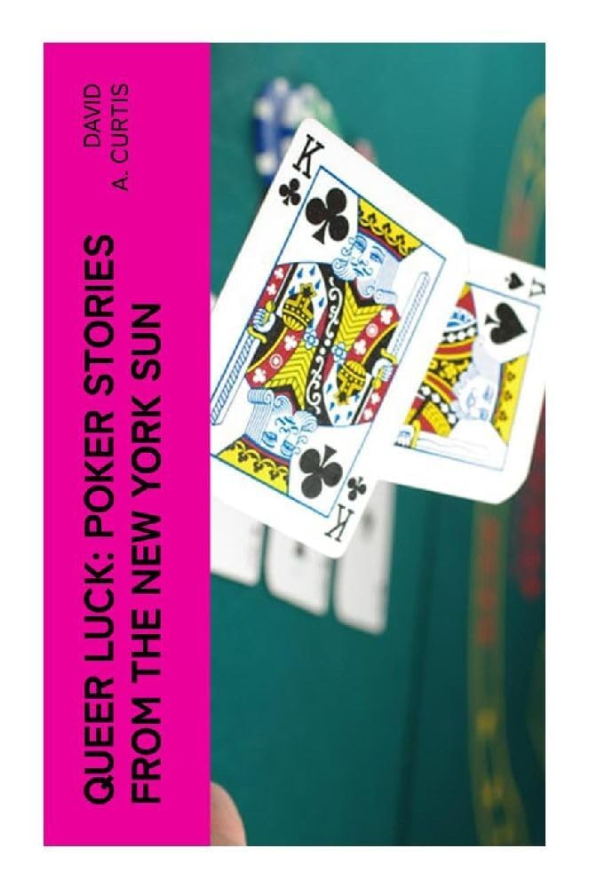 Queer Luck: Poker Stories from the New York Sun LGBTQ+