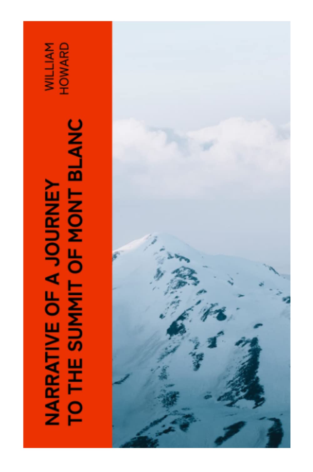 Narrative of a Journey to the Summit of Mont Blanc Travel Guides