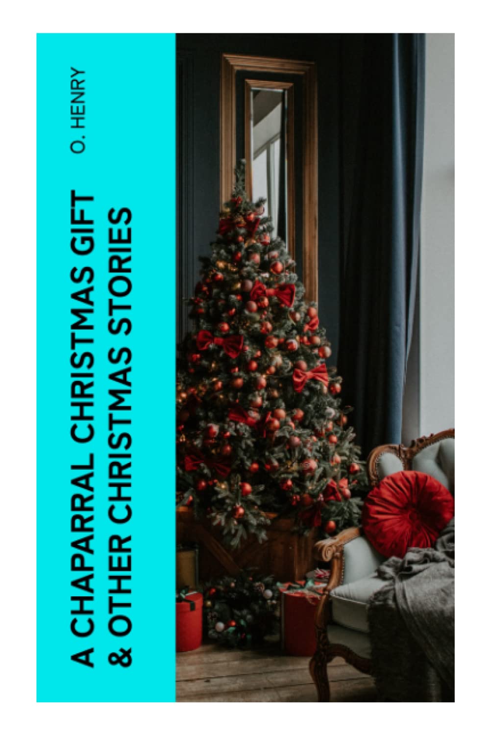 A Chaparral Christmas Gift & Other Christmas Stories Essays & Short Stories