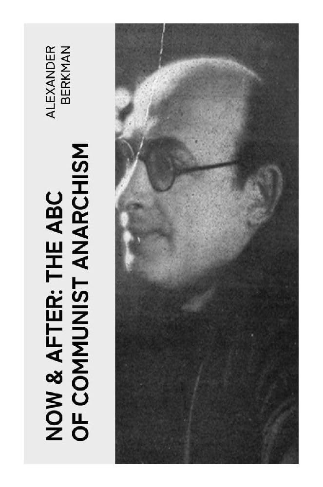 Now & After: The ABC of Communist Anarchism Law