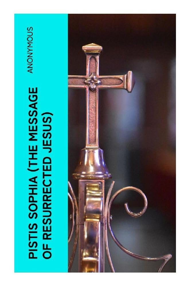 Pistis Sophia (The Message of Resurrected Jesus) Books